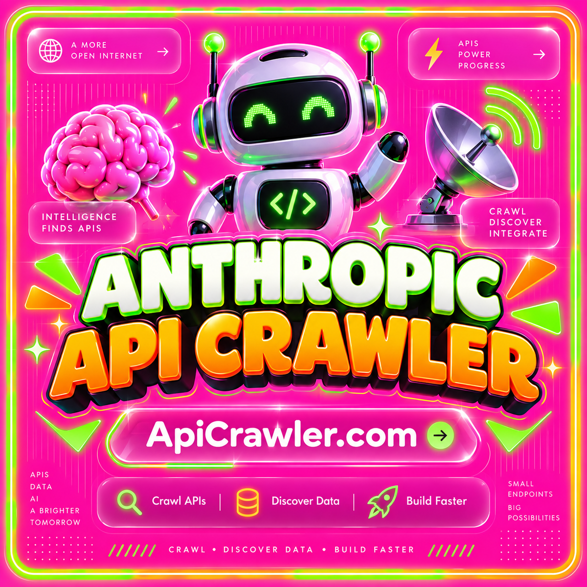Anthropic API Crawler: neon pink typography with lime and orange accents and ApiCrawler.com branding